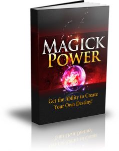 Magick Power - Get The Ability To Create Your Own Destiny